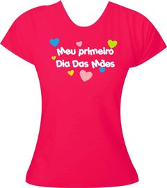 Camiseta Feminina Primeiro dia das Mães como mamãe