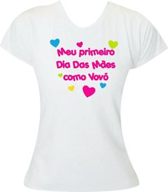 Camiseta Feminina Primeiro dia das Mães como vovó