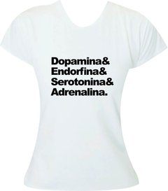 T-Shirt Feminina Corrida Dopamina Endorfina Serotonina Adrenalina