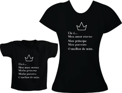 Camisetas Tal mãe tal filho - Ela é meu amor eterno, meu Principe - comprar online