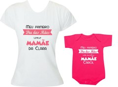 Camisetas Tal mãe tal filha Meu primeiro dia das mães como mamãe - Com nome - Moricato