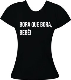 Camiseta Bora que bora, bebê! na internet