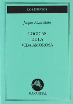 Lógicas de la vida amorosa, Jacques-Alain Miller