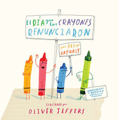 el día que los crayones renunciaron, drew daywalt & oliver jeffers