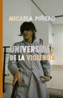 Universidad de la violencia, Micaela Piñero