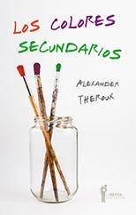 Los colores secundarios, Alexander Theroux