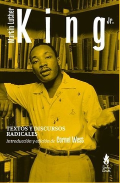 martin luther king jr: textos y discursos radicales, cornel west