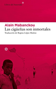 Las cigüeñas son inmortales, Alain Mabanckou