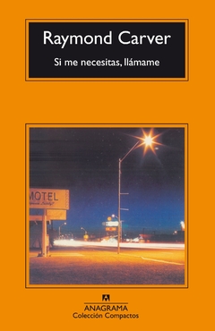 si me necesitas, llámame, raymond carver