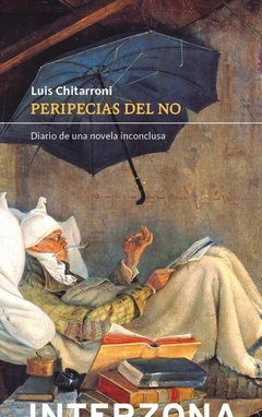 Peripecias del no. Diario de una novela inconclusa, Luis Chitarroni