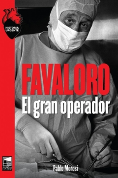 Favaloro, El gran operador, Pablo Morosi
