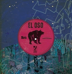 El Oso, Moris