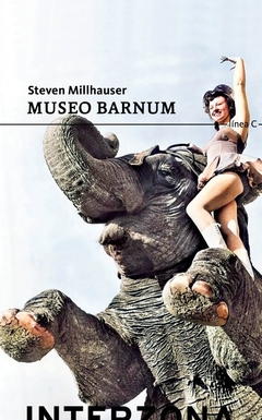 Museo Barnum, Steven Millhauser
