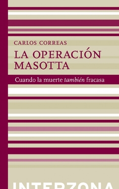La operación Masotta, Cuando la muerte "también" fracasa, Carlos Correas