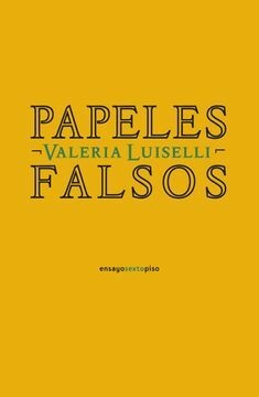 papeles falsos, valeria luiselli