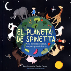 El planeta de Spinetta, Una historia de amor, empatía y no violencia Pato Leonardi, Damian Caputo, Marcelo Canevari