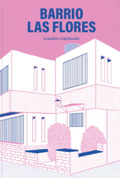 barrio las flores, leandro gabilondo - comprar online