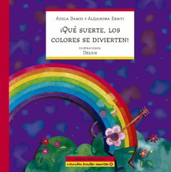 ¡qué suerte, los colores se divierten! adela basch y alejandra erbiti