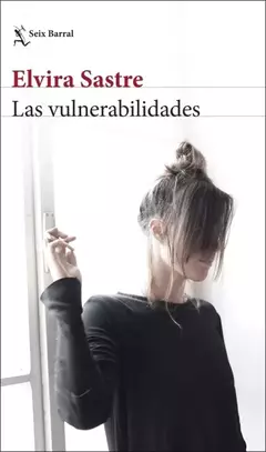 Las vulnerabilidades, Elvira Sastre - comprar online