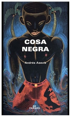 Cosa Negra, Andrés Asevis