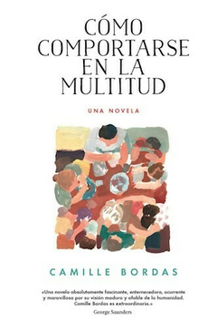 Cómo comportarse en la multitud, Camille Bordas