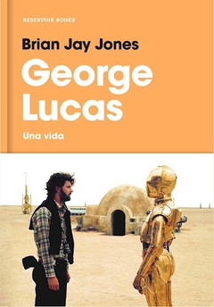 George Lucas, Una vida, Jones Brian Jay