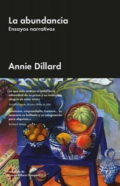 la abundancia: ensayos narrativos, annie dillard