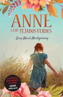 Anne la de tejados verdes Lucy Maud Montgomery