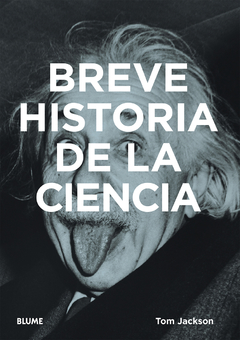 breve historia de la ciencia, tom jackson , cristina rodríguez fischer