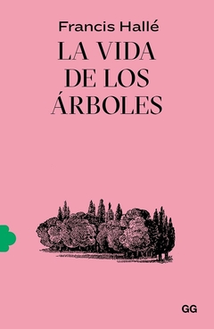 la vida de los árboles, francis hallé