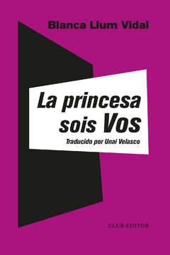 La princesa sois vois, Blanca Llum Vidal