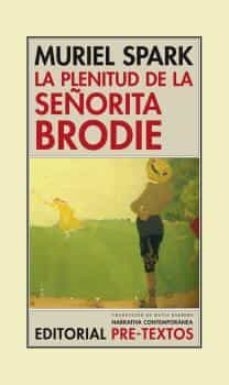 la plenitud de la señorita brodie, muriel sparks