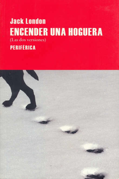 Encender la hoguera, Jack London