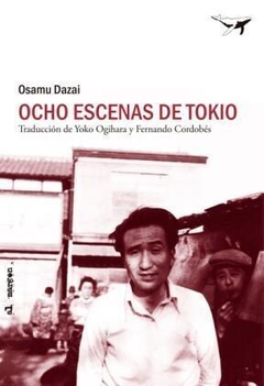 ocho escenas de tokio, osamu dazai