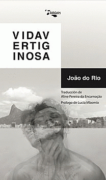 vida vertiginosa, joâo do rio