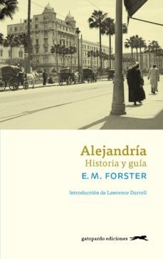 Alejandria historia y guia, e. m. forster