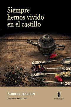 siempre hemos vivido en el castillo, shirley jackson