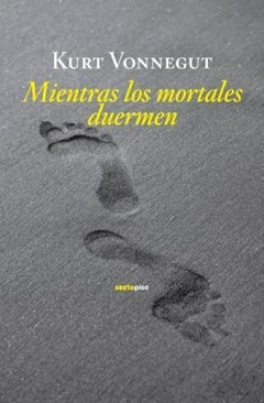 Mientras los mortales duermen, Kurt Vonnegut