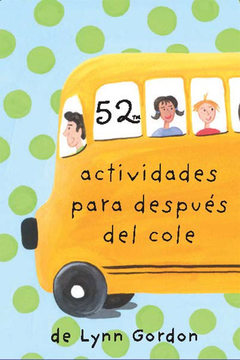 52 actividades para después del cole, lynn gordon