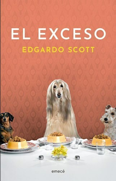 El exceso, Edgardo Scott