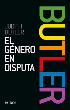 El género en disputa, Judith Butler