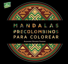 Mandalas precolombinos para colorear, Alejandro Eduardo Fiadone