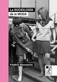 la sociologia de la moda, frederic monneyron