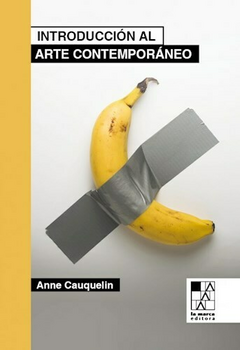 Introducción al arte contemporáneo, Anne Cauquelin