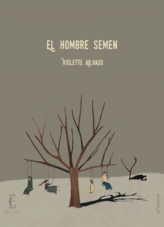 el hombre semen, violette ailhaud