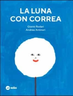 la luna con correa, gianni rodari y andrea antironi