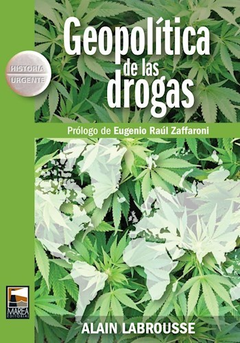 Geopolítica de las drogas, Alain Labrousse