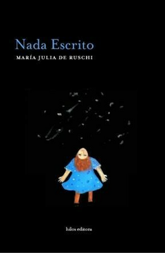 Nada escrito, María Julia De Ruschi