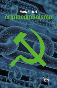 Criptocomunismo, Mark Alizart