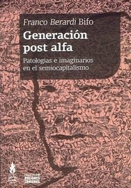 generación post alfa, franco bifo berardi